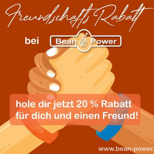 Freundschaftsrabatt bei Bean Power